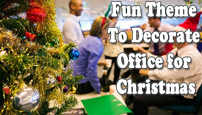 Top Fun Theme to decorate office for Christmas celebration