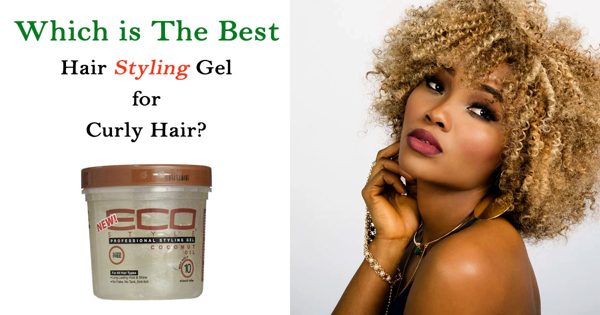 Which is The Best Hair Styling Gel for Curly Hair?