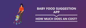 Baby Food Suggestion app