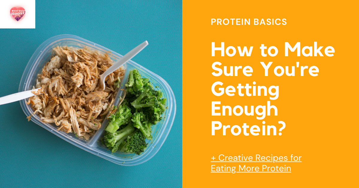 How to Make Sure You're Getting Enough Protein