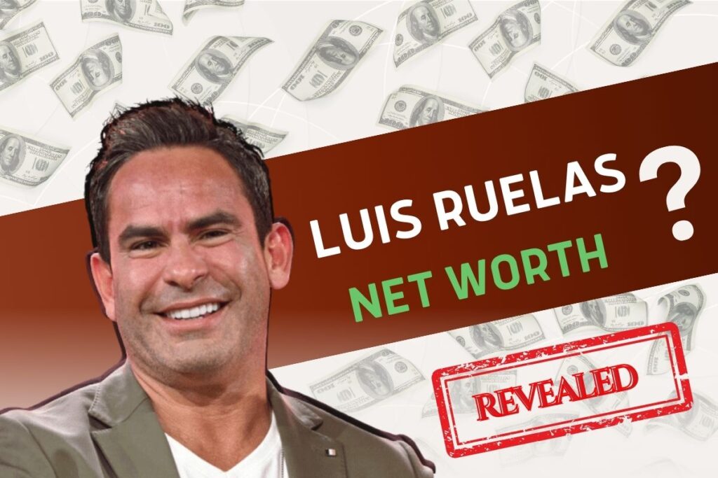 Luis Ruelas Net Worth Unveiling the Emotional Path to Success