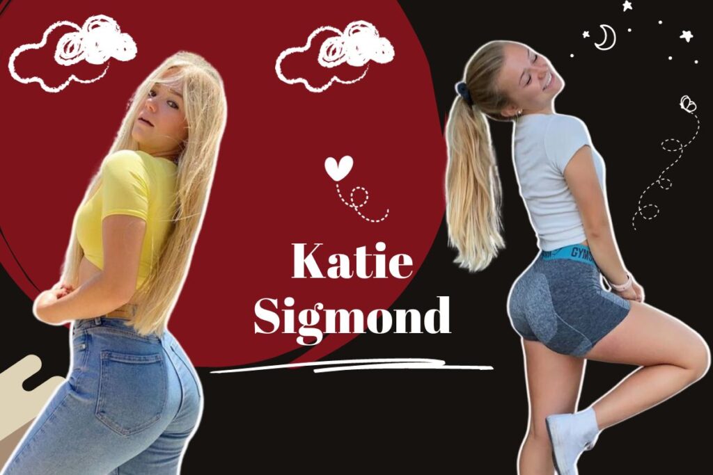 How Katie Sigmond Ruled TikTok, Onlyfans Like a Boss