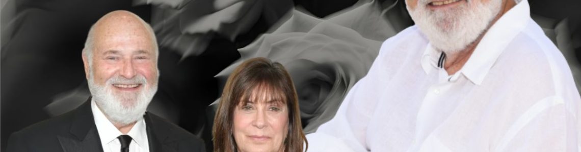 Remembering Rob Reiner and His Beloved Wife